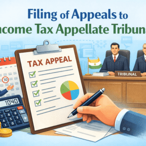 Filing of Appeals to Income Tax Appellate Tribunal
